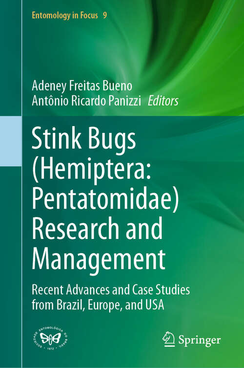 Book cover of Stink Bugs: Recent Advances and Case Studies from Brazil, Europe, and USA (Entomology in Focus #9)