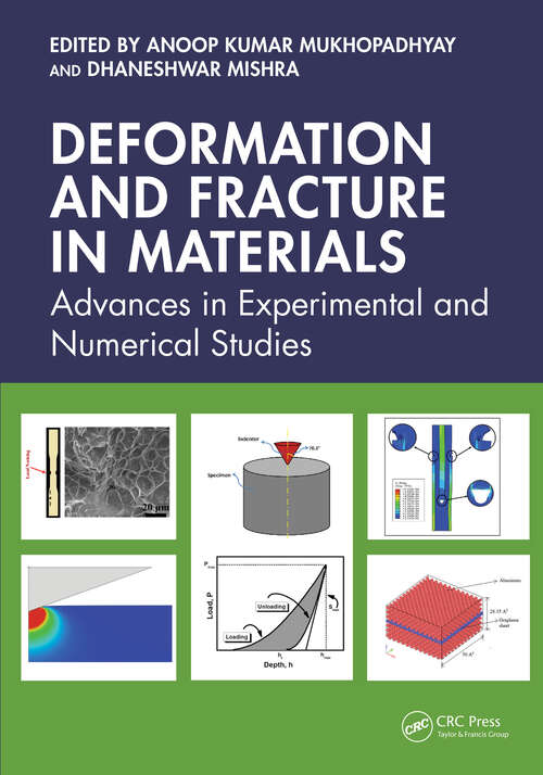 Book cover of Deformation and Fracture in Materials: Advances in Experimental and Numerical Studies