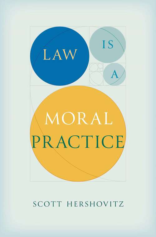 Book cover of Law Is a Moral Practice