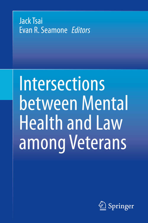 Book cover of Intersections between Mental Health and Law among Veterans (1st ed. 2019)