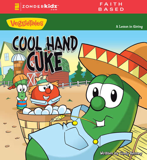 Book cover of Cool Hand Cuke / VeggieTales: A Lesson in Giving (Big Idea Books / VeggieTown Values)