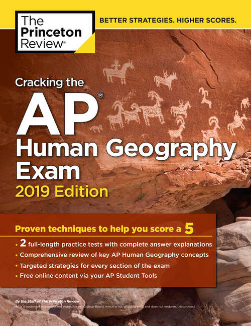 Book cover of Cracking the AP Human Geography Exam, 2019 Edition: Practice Tests & Proven Techniques to Help You Score a 5 (College Test Preparation)