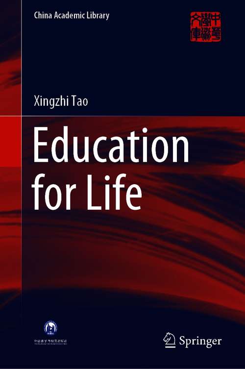 Book cover of Education for Life (1st ed. 2021) (China Academic Library)