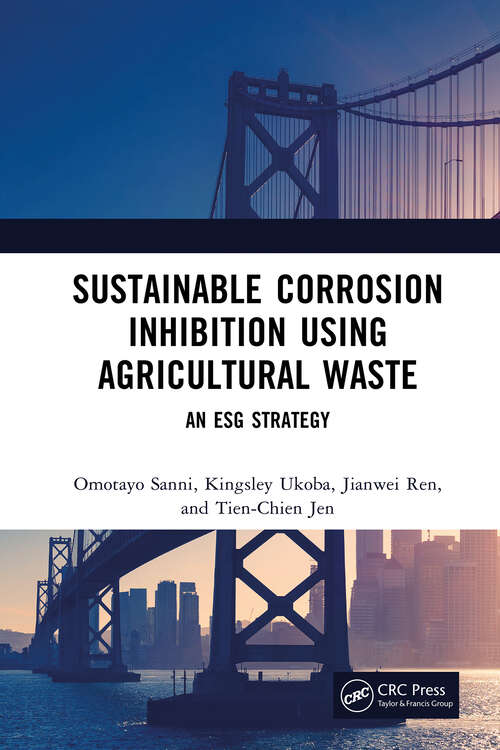 Book cover of Sustainable Corrosion Inhibition Using Agricultural Waste: An ESG Strategy