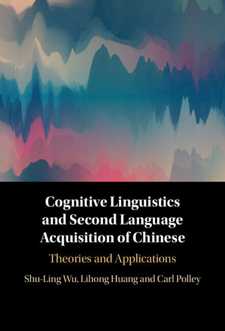 Book cover of Cognitive Linguistics and Second Language Acquisition of Chinese: Theories And Applications