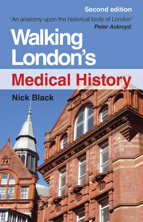 Book cover of Walking London's Medical History Second Edition (2)