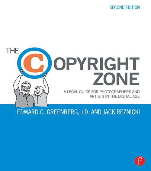 Book cover of The Copyright Zone: A Legal Guide For Photographers and Artists In The Digital Age (2)