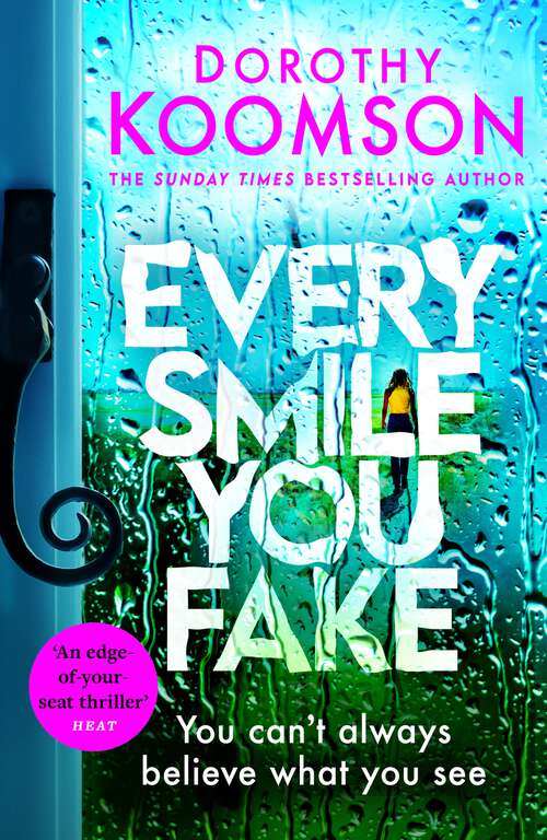 Book cover of Every Smile You Fake: the gripping new novel from the bestselling Queen of the Big Reveal