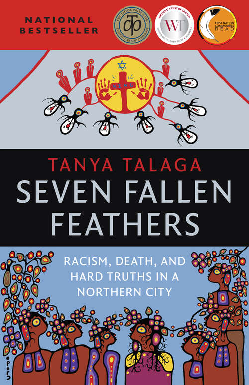 Book cover of Seven Fallen Feathers: Racism, Death, and Hard Truths in a Northern City