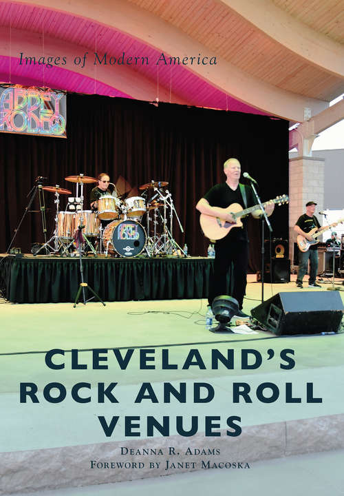 Book cover of Cleveland's Rock and Roll Venues (Images of Modern America)