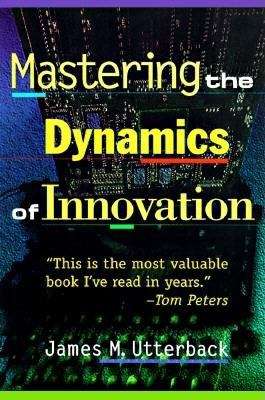 Book cover of Mastering the Dynamics of Innovation