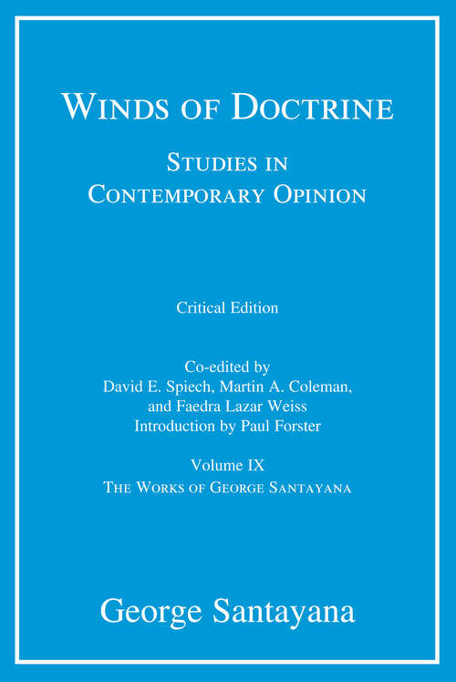 Book cover of Winds of Doctrine, critical edition, Volume 9: Studies in Contemporary Opinion (The Works of George Santayana)