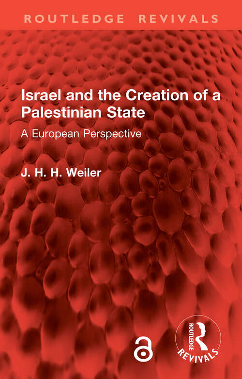 Book cover of Israel and the Creation of a Palestinian State: A European Perspective (Routledge Revivals)