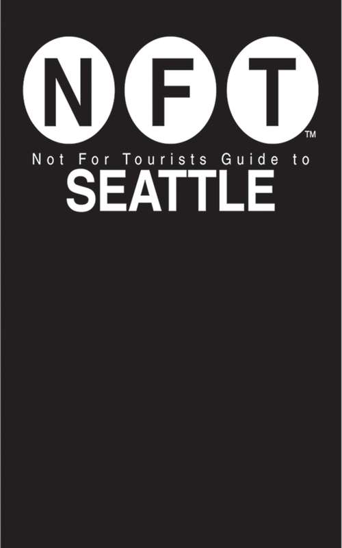 Book cover of Not For Tourists Guide to Seattle