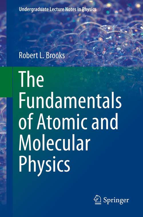 Book cover of The Fundamentals of Atomic and Molecular Physics