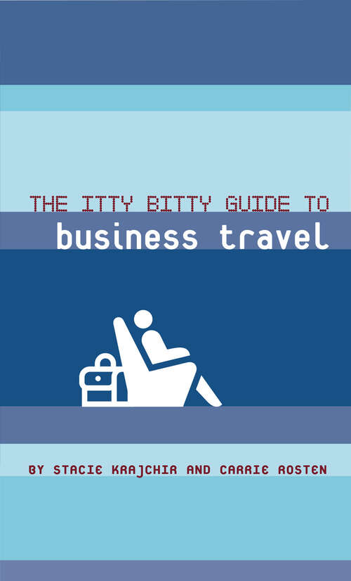 Book cover of The Itty Bitty Guide to Business Travel