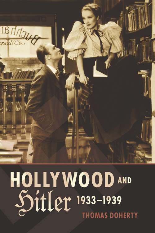 Book cover of Hollywood and Hitler, 1933-1939 (Film and Culture Series)