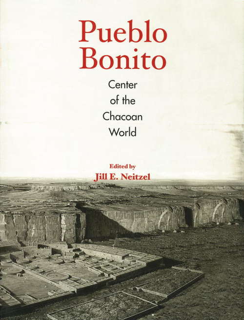 Book cover of Pueblo Bonito: Center of the Chacoan World