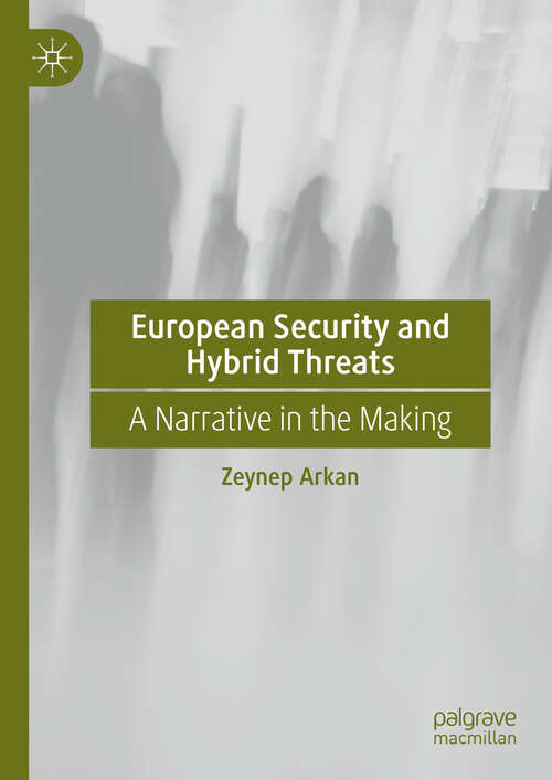 Book cover of European Security and Hybrid Threats: A Narrative in the Making