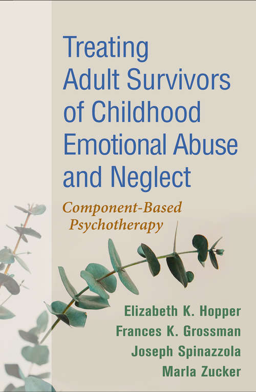 Book cover of Treating Adult Survivors of Childhood Emotional Abuse and Neglect: Component-Based Psychotherapy