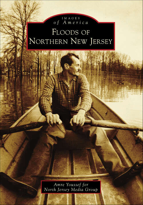 Book cover of Floods of Northern New Jersey (Images of America)