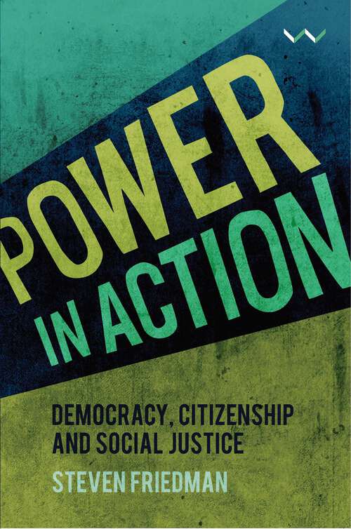 Book cover of Power in Action: Democracy, citizenship and social justice