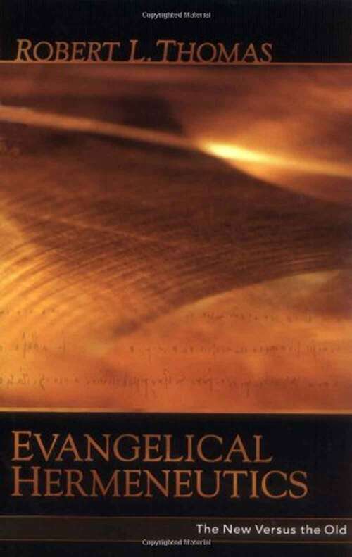 Book cover of Evangelical Hermeneutics: The New Versus The Old