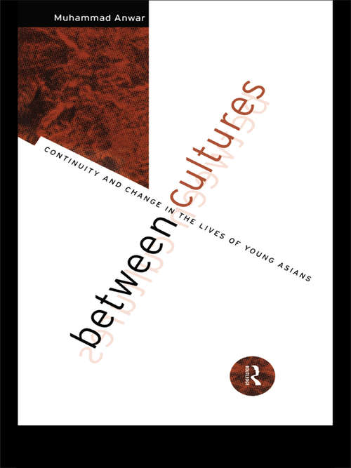 Book cover of Between Cultures: Continuity and Change in the Lives of Young Asians