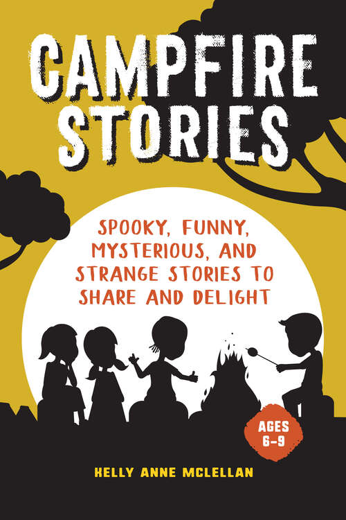 Book cover of Campfire Stories: Spooky Stories to Share and Delight