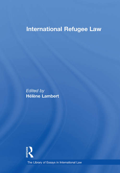 Book cover of International Refugee Law