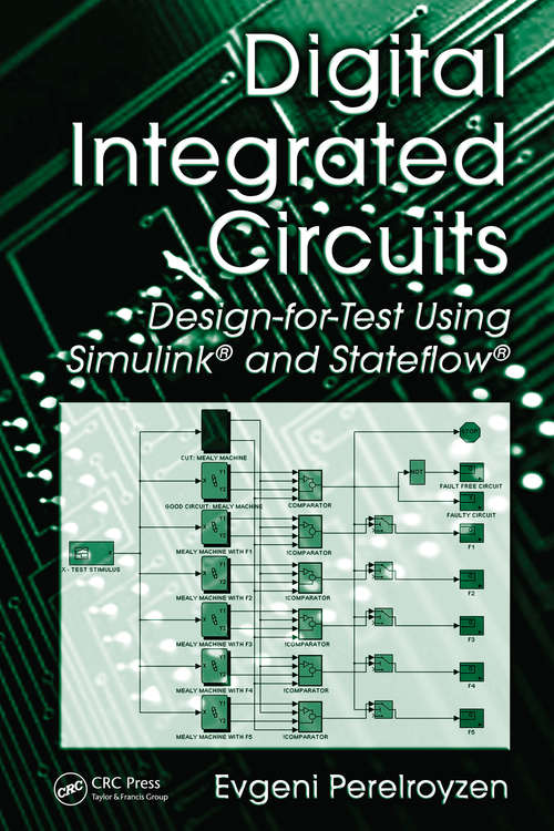 Book cover of Digital Integrated Circuits: Design-for-Test Using Simulink and Stateflow