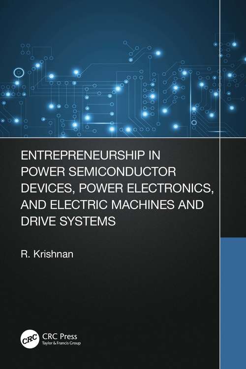 Book cover of Entrepreneurship in Power Semiconductor Devices, Power Electronics, and Electric Machines and Drive Systems