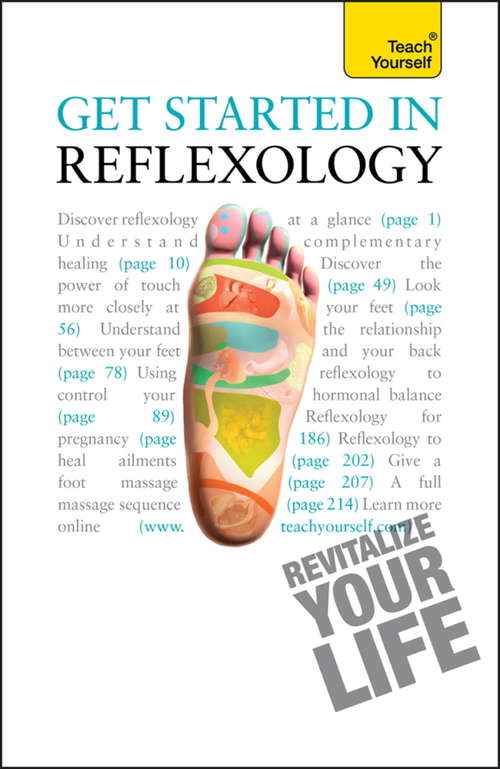 Book cover of Get Started in Reflexology: A practical beginner's guide to the ancient therapeutic art (Teach Yourself General Ser.)