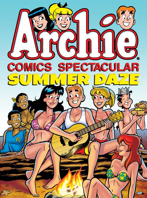 Book cover of Archie Comics Spectacular: Summer Daze (Archie Comics Spectaculars #4)