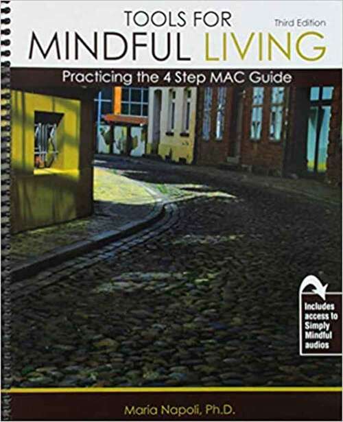 Book cover of Tools for Mindful Living: Practicing the 4 Step MAC Guide