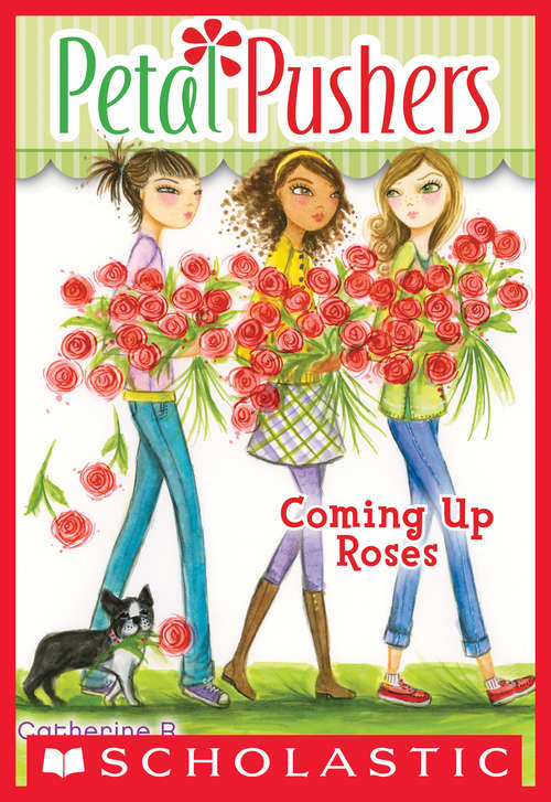Book cover of Petal Pushers #4: Coming Up Roses (Petal Pushers #4)