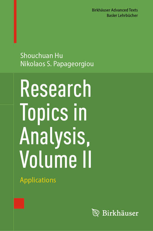 Book cover of Research Topics in Analysis, Volume II: Applications (2024) (Birkhäuser Advanced Texts   Basler Lehrbücher)