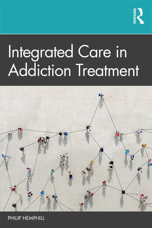 Book cover of Integrated Care in Addiction Treatment