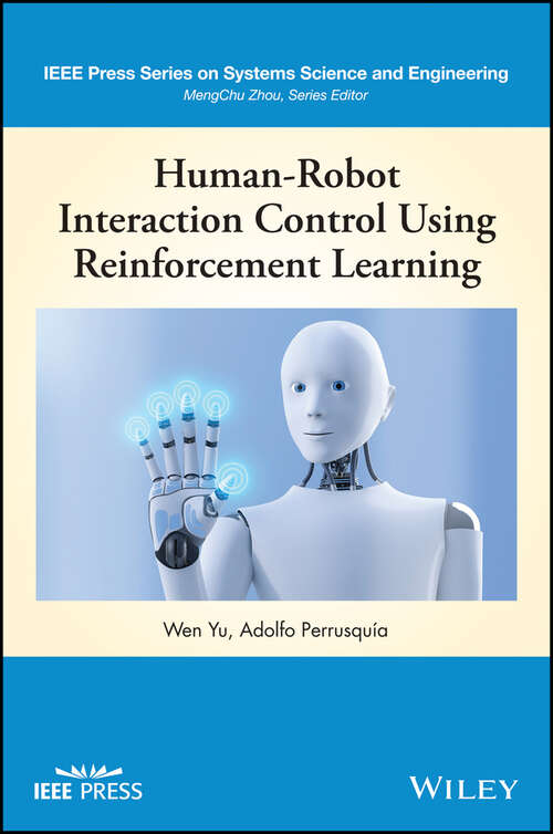 Book cover of Human-Robot Interaction Control Using Reinforcement Learning (IEEE Press Series on Systems Science and Engineering)