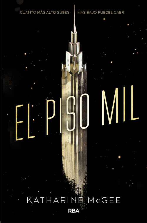 Book cover of El piso mil: Cuanto más alto subes, más bajo puedes caer (El piso mil: Volumen 1)