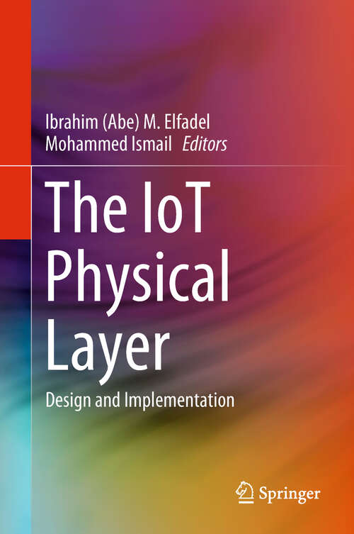 Book cover of The IoT Physical Layer: Design And Implementation (1st ed. 2019) (Analog Circuits And Signal Processing Series)