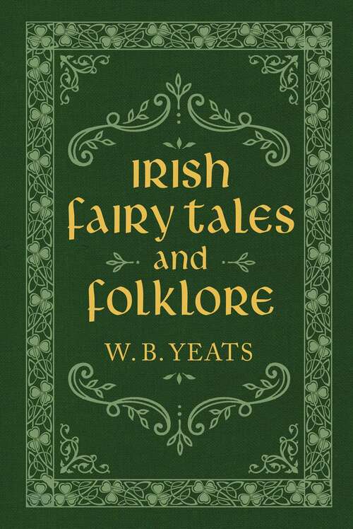 Book cover of Irish Fairy Tales and Folklore