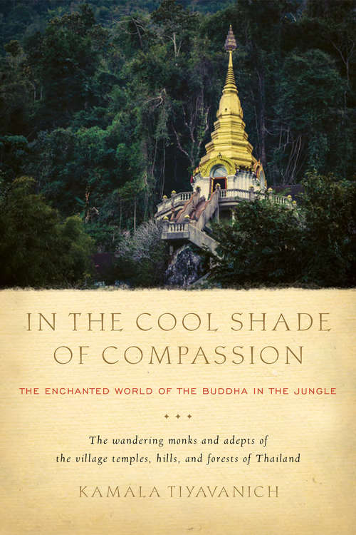 Book cover of In the Cool Shade of Compassion: The Enchanted World of the Buddha in the Jungle