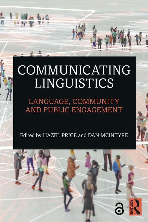 Book cover of Communicating Linguistics: Language, Community and Public Engagement