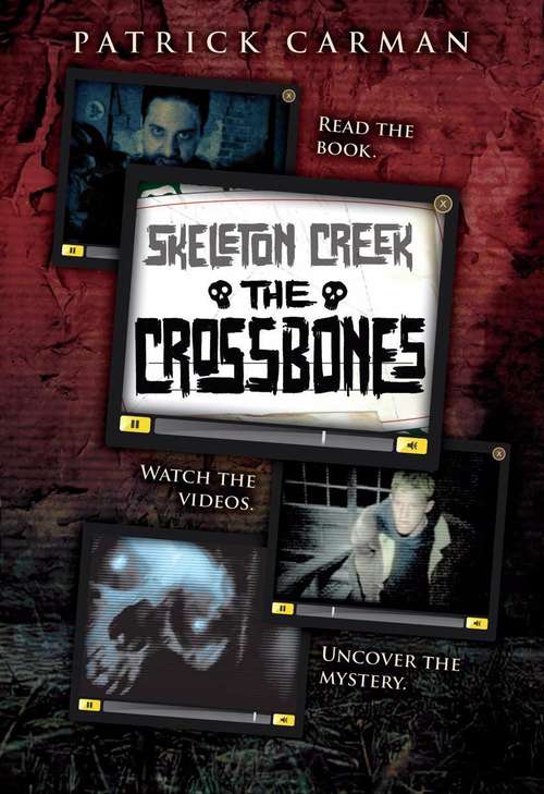 Book cover of The Crossbones (Skeleton Creek #3)