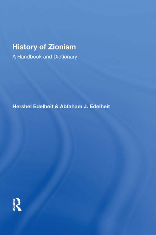 Book cover of History Of Zionism: A Handbook And Dictionary