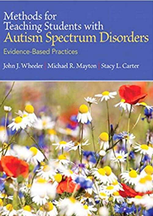 Book cover of Methods for Teaching Students With Autism Spectrum Disorders: Evidence-Based Practices