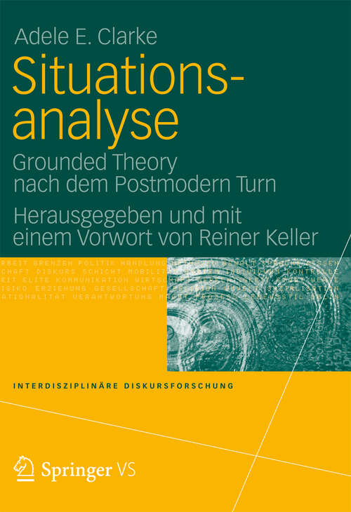 Book cover of Situationsanalyse: Grounded Theory nach dem Postmodern Turn (1. Aufl. 2012) (Interdisziplinäre Diskursforschung)