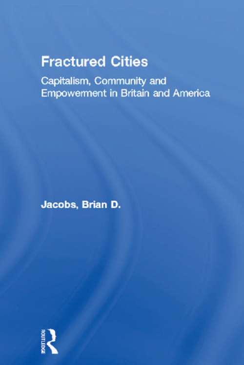 Book cover of Fractured Cities: Capitalism, Community and Empowerment in Britain and America