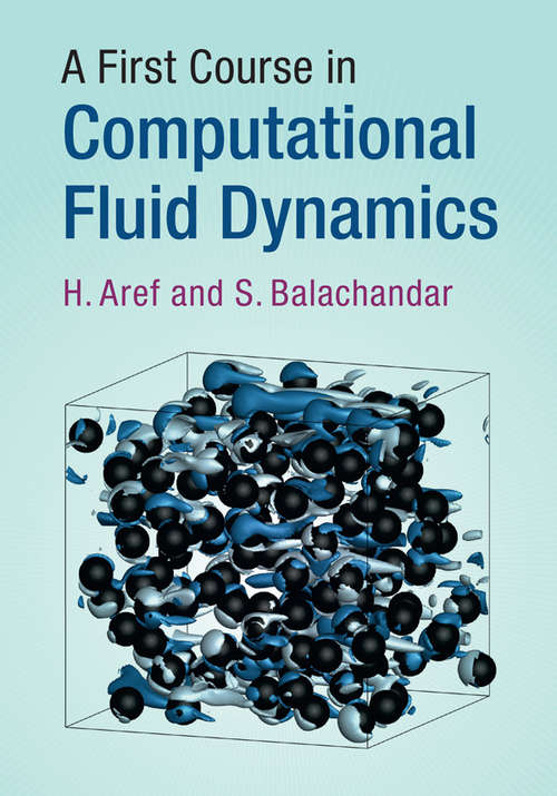 Book cover of A First Course in Computational Fluid Dynamics
